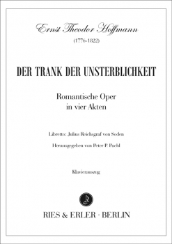 Der Trank der Unsterblichkeit - Romantische Oper in vier Akten (LM)