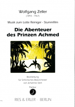 Musik zum Stummfilm "Die Abenteuer des Prinzen Achmed" von Lotte Reiniger für Sinfonisches Blasorchester
