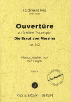 Ouvertüre zu Schillers Trauerspiel "Die Braut von Messina" op. 162