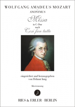 Missa in C-Dur nach Cosi fan tutte für Soli, gemischten Chor  und Orchester (LM)