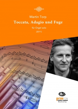 Toccata, Adagio und Fuge für Orgel solo