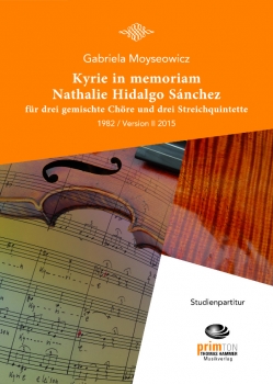 Kyrie in memoriam Nathalie Hidalgo Sánchez für drei Gem. Chöre und drei Streichquintette