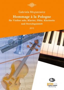 Hommage à la Pologne für Violine solo, Klavier, Flöte, Klarinette und Streichquintett