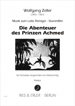 Musik zum Stummfilm "Die Abenteuer des Prinzen Achmed" von Lotte Reiniger für Orchester