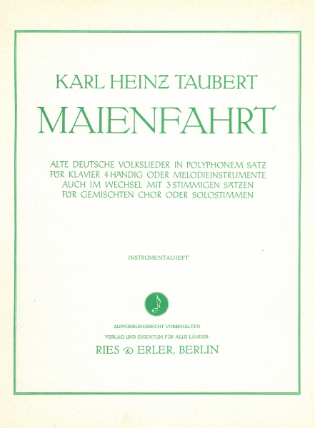 Maienfahrt -Acht alte Maienlieder für Klavier 4hd mit Gesang ad lib.-