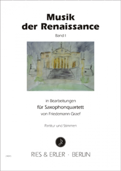 Musik der Renaissance Band I in Bearbeitungen für Saxophonquartett