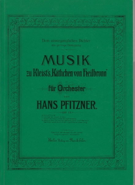 Schauspielmusik zu Kleists 'Käthchen von Heilbronn' op. 17 a-d