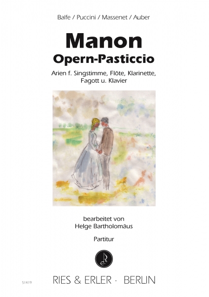 Manon -Opern-Pasticcio- Arien für Singstimme, Flöte, Klarinette, Fagott und Klavier