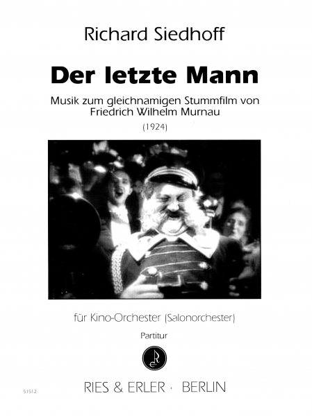 Neukomposition zum Stummfilm "Der letzte Mann" von Friedrich Wilhelm Murnau für kleines Orchester (LM)