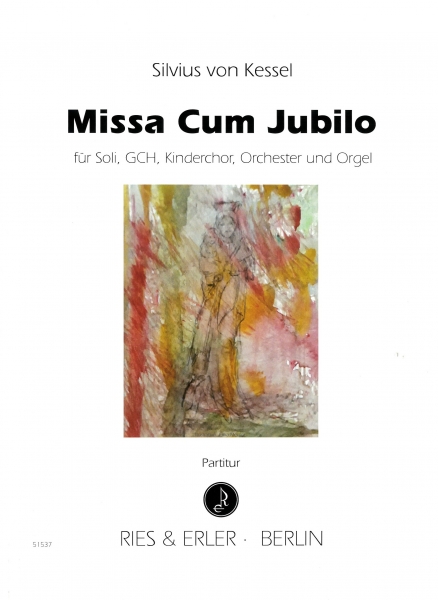 Missa Cum Jubilo für Soli, GCH, Kinderchor, Orchester und Orgel