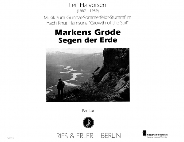 Originalmusik zum Stummfilm Markens Grøde - Segen der Erde von Gunnar Sommerfeldt für Orchester (LM)