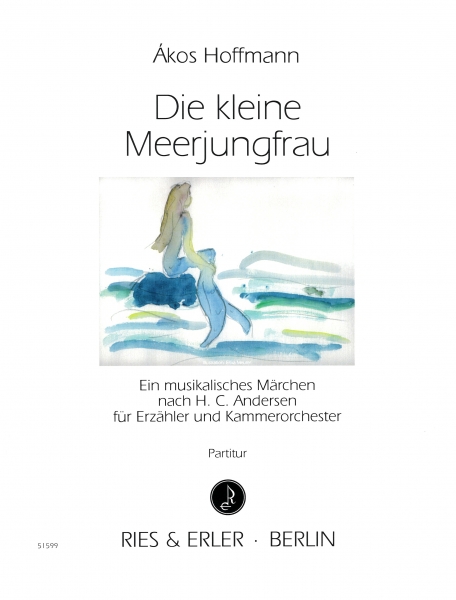 Die kleine Meerjungfrau für Erzähler und Kammerorchester / Ensemble (LM)