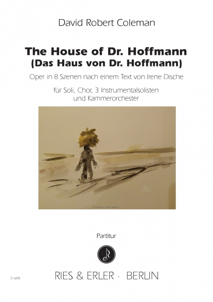 The House of Dr. Hoffmann für Soli, Chor, 3 Instrumentalsolisten und Kammerorchester
