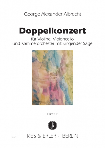 Doppelkonzert für Violine, Violoncello und Kammerorchester mit Singender Säge (LM)