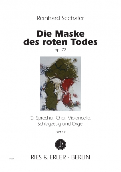 Die Maske des roten Todes für Sprecher, Chor, Violoncello, Schlagzeug und Orgel op. 72