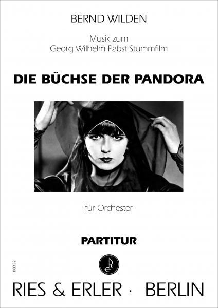 Neukomposition zum Stummfilm Die Büchse der Pandora von Georg Wilhelm Pabst für Orchester (LM)