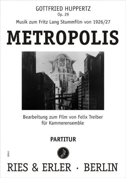 Musik zum Stummfilm Metropolis von Fritz Lang für Kammerensemble (LM)