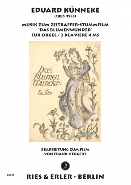Musik zum Stummfilm "Das Blumenwunder" von Max Reichmann für Orgel / 2 Klaviere 4 MS (LM)
