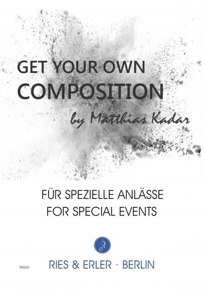 Get Your Own Composition - für spezielle Anlässe