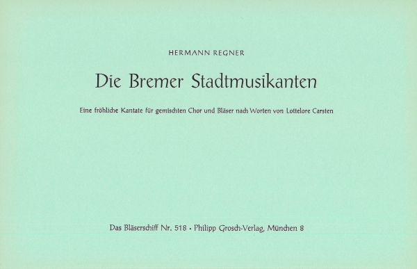 Die Bremer Stadtmusikanten - für gemischten Chor und Bläser (Partitur)