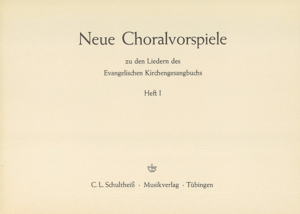 Neue Choralvorspiele Heft 1