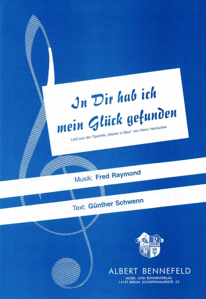 In dir hab ich mein Glück gefunden für Gesang und Klavier (aus: Maske in Blau)