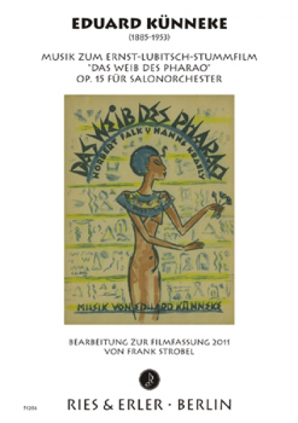 Musik zum Stummfilm Das Weib des Pharao von Ernst Lubitsch op. 15 für Salonorchester (LM)
