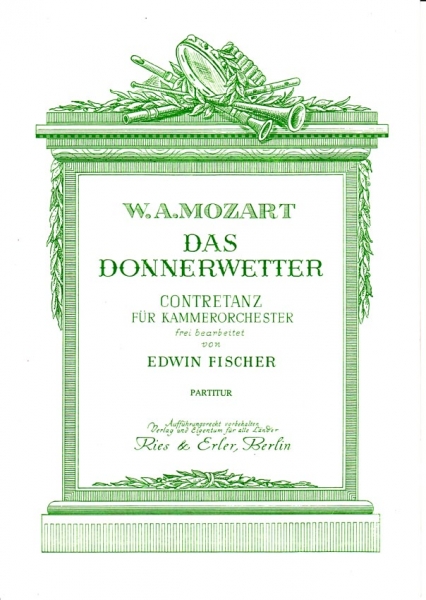 Das Donnerwetter KV 534 - Contretanz für Kammerorchester (LM)