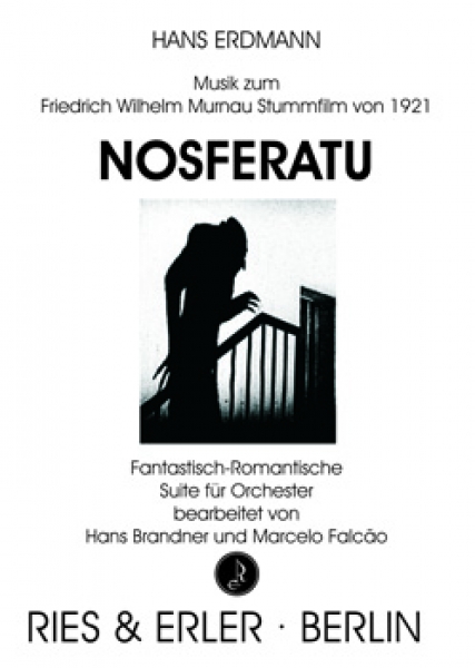 Fantastisch-Romantische Suite zum Stummfilm Nosferatu - eine Symphonie des Grauens von Friedrich Wilhelm Murnau für großes Orchester (LM)