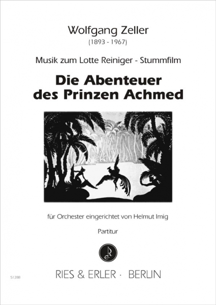 Musik zum Stummfilm Die Abenteuer des Prinzen Achmed von Lotte Reiniger für Orchester (LM)